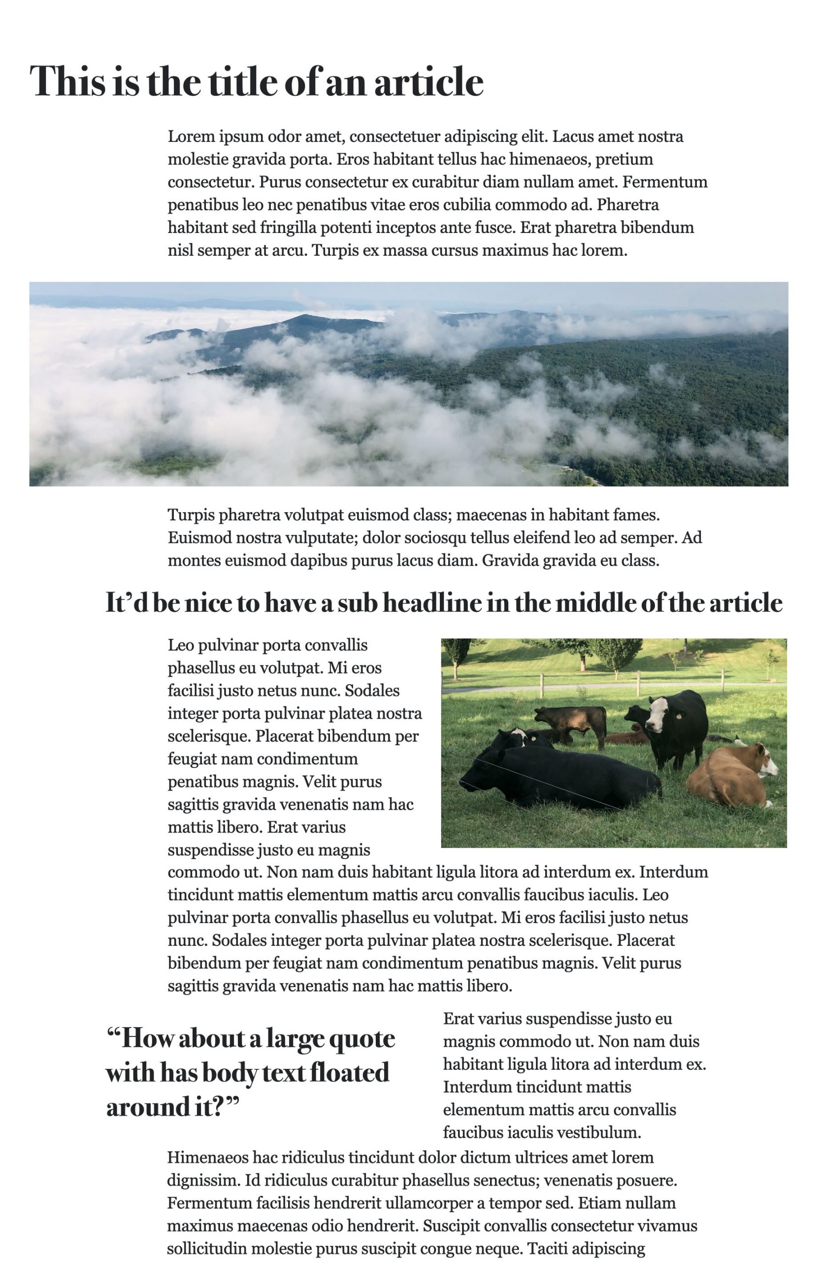 A typical article layout, with most content in a long wide column. Except headlines jut out to the left. Some images start further left, others extend to the right. Plus text flows around floated images.