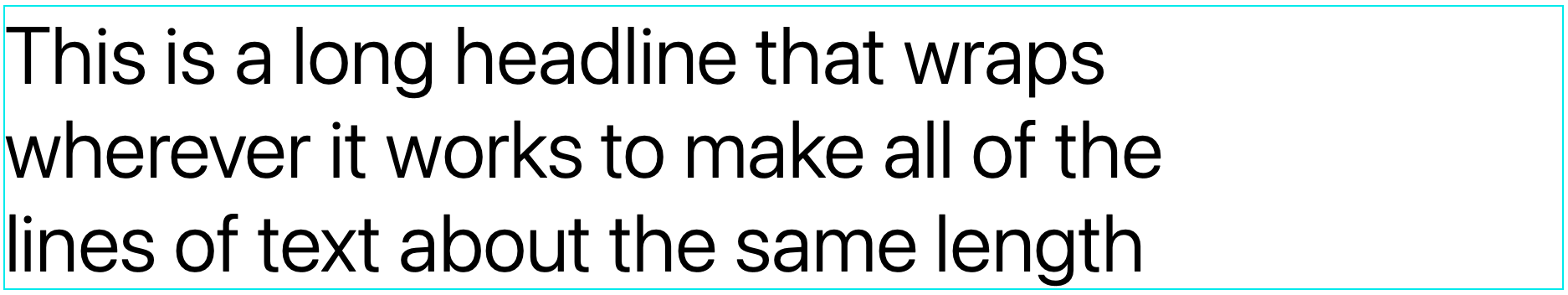 A very long headline wrapped using text-wrap: balance, so each of the three lines are the same length as each other — and none of them fill all the horizontal space available 