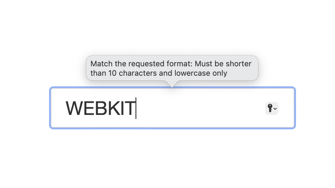 Password input field with error message in a bubble above, reading "Match the requested format: Must be shorter than 10 characters and lowercase only".
