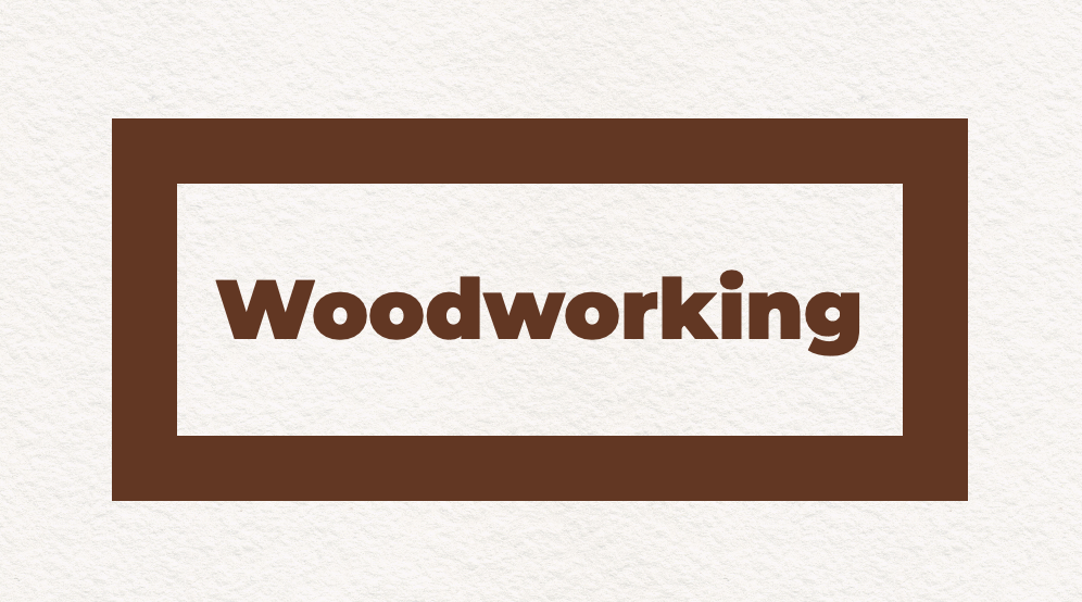 The same word, "woodworking" — now with a thick border drawn around the word.